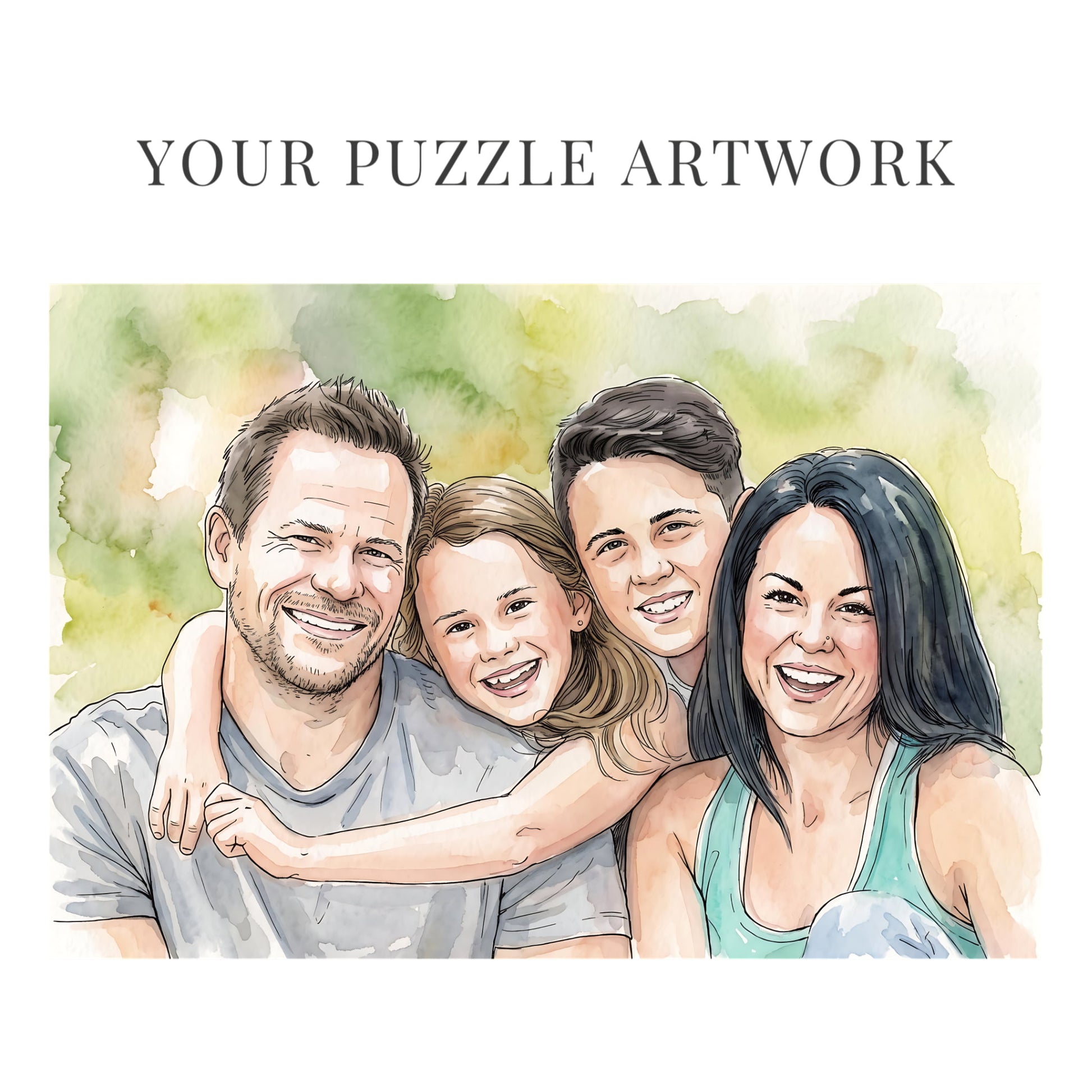 A watercolor-style illustration of a family of four smiling together, with the text 'YOUR PUZZLE ARTWORK' above them on a white background.
